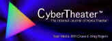 CyberTheater(tm): The Internet Journal of Home Theater